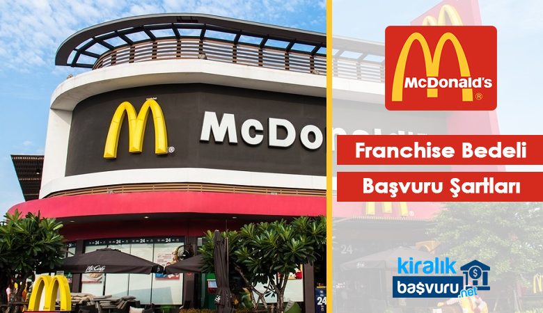 McDonalds Franchise Bedeli Ne Kadar? Bayilik Nasıl Alınır?